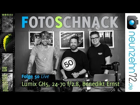 Fotoschnack 50 - GH5, 24-70 f/2.8, Phase One, Gast: Benedikt Ernst