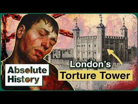 Dark Tales And Elaborate Escapes From The Tower of London's Torture Chamber | Absolute History