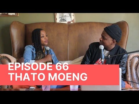 |Episode 66| Thato Moeng on YFM, Supersport, Robert Marawa , Meeting Jayz