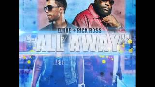 Elhae ft. Rick Ross &amp; Tory Lanez - All Away (New Music May 2013)
