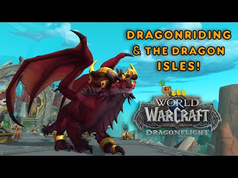 10.0 Dragon Isles & Dragonriding?! What we know so far | WoW Dragonflight