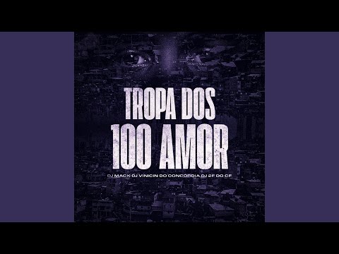 Tropa dos 100 Amor