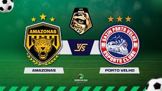 NARRAÇÃO | AMAZONAS x PORTO VELHO - 15.04.2026