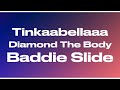 Tinkaabellaaa Baddie Slide Ft Diamond The Body Audio