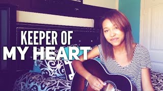 Keeper of My Heart (Kari Jobe) Cover- Chantelle Jnae