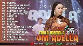 Download lagu TASYA ROSMALA - DELIMA, PERTENGKARAN.  OM ADELLA FULL ALBUM TERBARU 2025 mp3