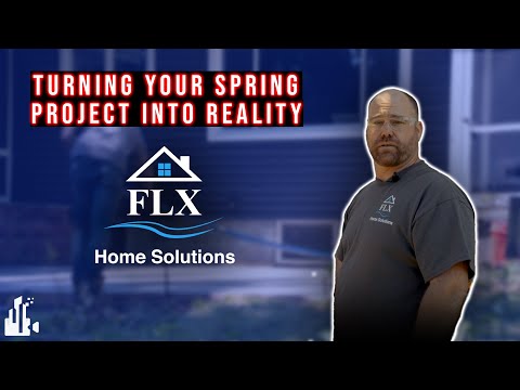 From Vision to Reality: FLX Home Solutions Makes Your Spring Project Dreams Come True