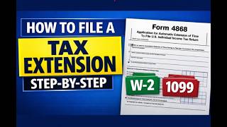 How to File a Tax Extension: Step-by-Step Walktrhrough (Form 4868 with W2 & 1099 Example)