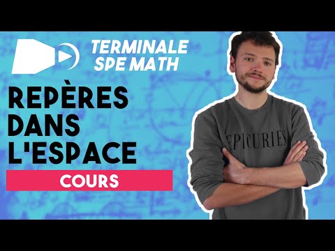 Géométrie : Bases et repères dans l'espace - Spé maths - Terminale