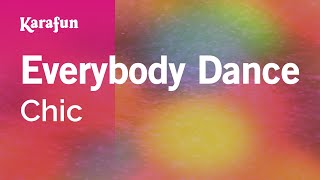 Karaoke Everybody Dance - Chic *