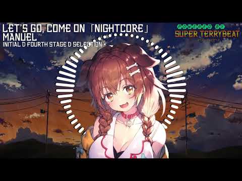 「Super EuroNightcore」 Manuel - Let's Go, Come On ~ Initial D ~