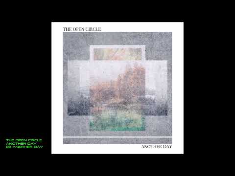 The Open Circle - Another Day - 03 Another Day