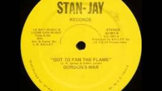 Gordon&#39;s War - Got To Fan The Flame