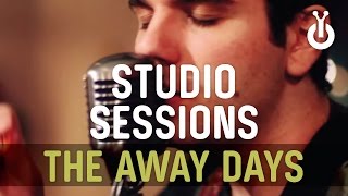 The Away Days - Paris I Babylon Studio Session