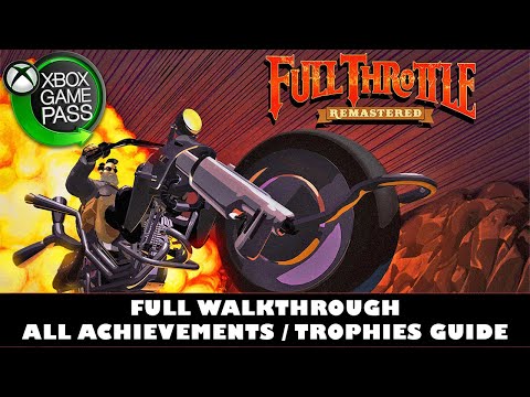 Full Throttle Remastered 100% Walkthrough | ALL Achievement / Trophy Guide | * 1 Hour Completion *
