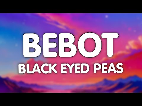 The Black Eyed Peas - Bebot (Lyrics) | Ikaw ang aking