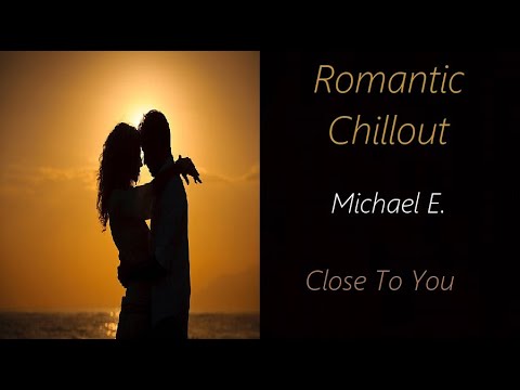 Michael E. - Close To You | ♫ RE ♫
