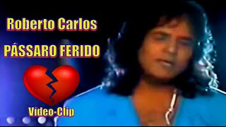 ROBERTO CARLOS - PÁSSARO FERIDO (Vídeo Clip RC Especial 1989) - 4k