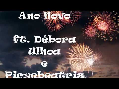 Ano Novo-Picyebeatriz Ft.Gv3 e Débora Ulhoa