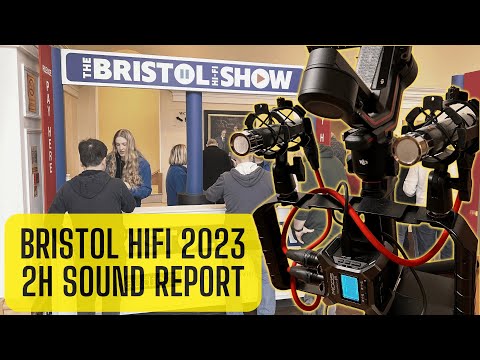 The Bristol Hi-Fi Show 2023 - Top Audio Quality 2h Report - VIRTUAL TRIP