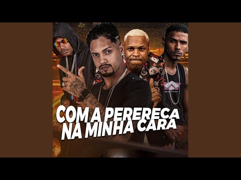 Com a Perereca na Minha Cara (Brega Funk)