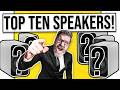 My Top Ten Speakers From Cheap to Expensive (2024)