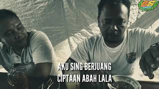 Download lagu TERBARU!!AKU SING BERJUANG CIPTAAN ABAH LALA MG 86 PRODUCTION mp3