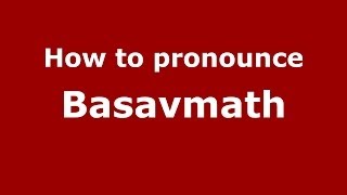 How to pronounce Basavmath