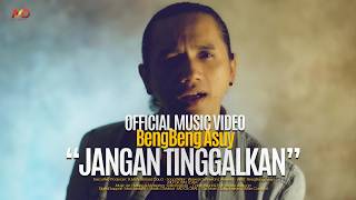 Download lagu Bengbeng Asuy - Jangan Tinggalkan mp3