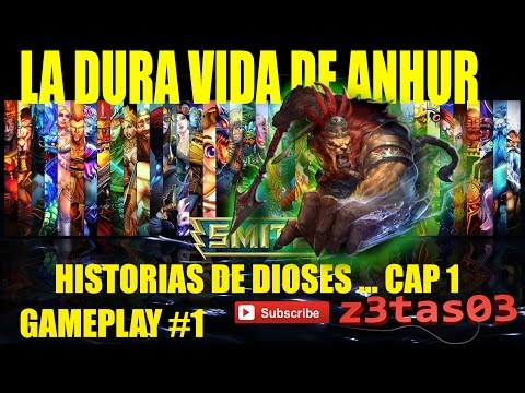SMITE | LA VIDA DE ANHUR | HISTORIAS DE UN DIOS CAP#1| FUNNY MOMENTS | LETS PLAY