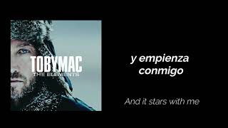 TobyMac - Starts With Me ft. Aaron Cole  Lyrics (Español/Inglés)