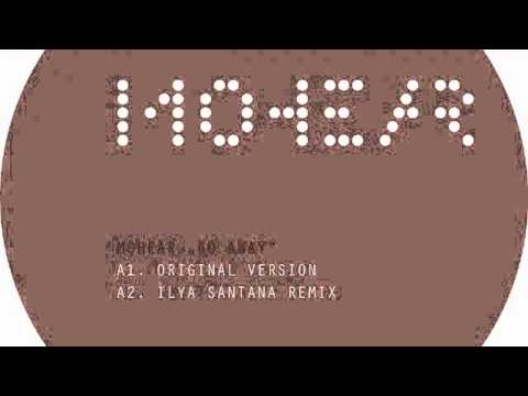02 Mohear - Go Away (Ilya Santana Remix) [Electunes]