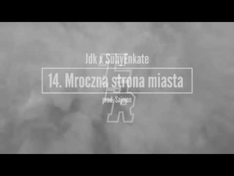 JDK X SuhyEnkate [TSR] - Mroczna strona miasta (prod. Sajmon)