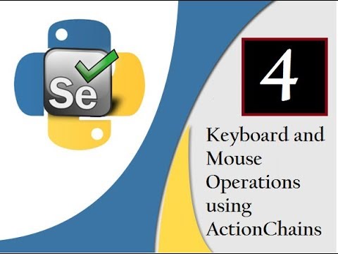 Selenium Python :  Keyboard and Mouse Operations Video