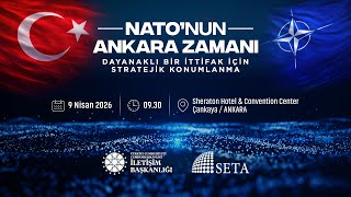 NATO’nun Ankara Zamanı: Dayanıklı Bir İttifak İçin Stratejik Konumlanm