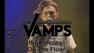 The Vamps - High Hopes/On The Floor (Live In Birmingham)