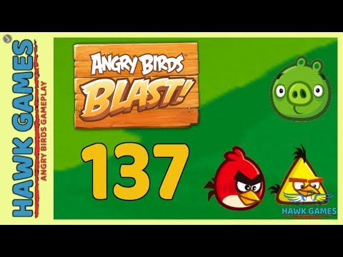 Angry Birds Blast 💥 Level 137 - 3 Stars Walkthrough, No Boosters