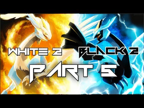 Pokemon Black 2 and White 2 Walkthrough - Part 5