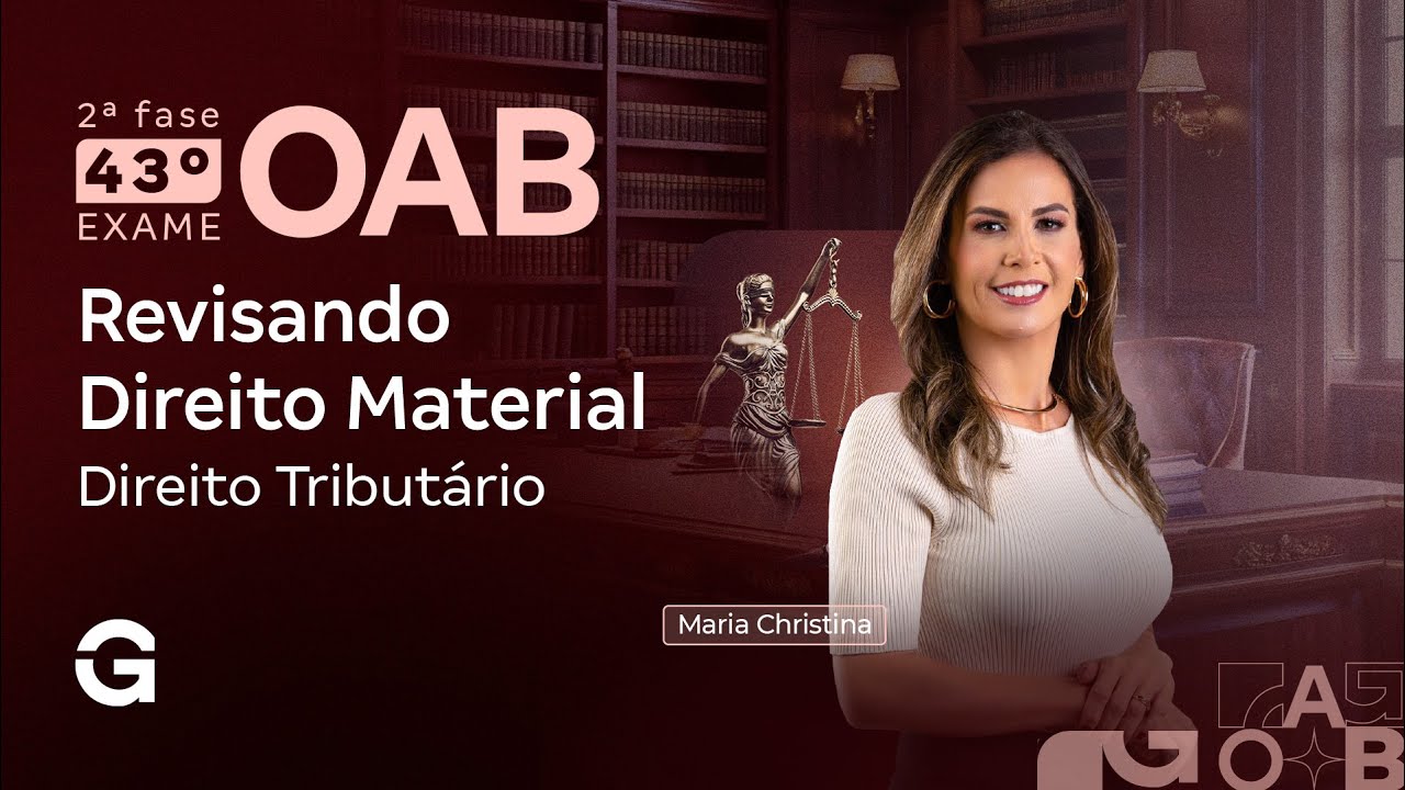 2ª fase do 43º Exame OAB: Revisando Direito Material em Direito Tributário