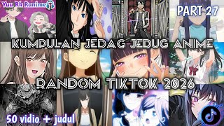 Download lagu kumpulan jedag jedug anime random terbaru 2026 ||tiktok|| Part 27🎶 mp3