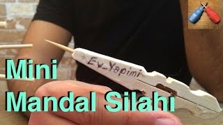 Ev Yapımı Mini Mandal Silahı  Kendin Yap