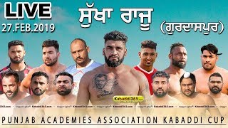 Sukha Raju (Gurdaspur) Punjab Academies Association Kabaddi Cup 27 Feb 2019 