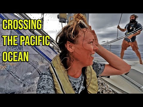 The Reality of Sailing Across the Pacific Ocean (Part 2) - Episode 110