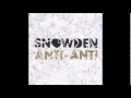 Snowden - Like Bullets