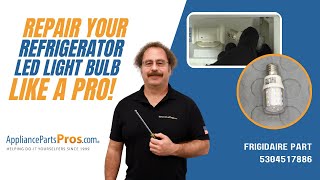 How to Replace Frigidaire/Electrolux Refrigerator LED Light Bulb 5304517886