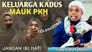 Download lagu Keluarga Kadus Mauk PKH | TUAN GURU CeREDEH (ALAMUDIN) | CERAMAH LOMBOK SUPER LUCU TERBARU mp3