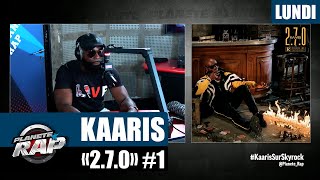 Planète Rap - Kaaris "2.7.0" #Lundi