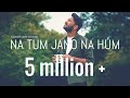 Na Tum Jaano Na Hum Roshan Nawal Lucky Ali