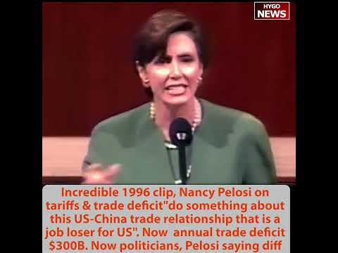Pelosi in 1996: 'US Tariff 2% vs. China's 35% -- The Biggest and Cruelest Hoax of All'; 'Do Something About This Trade Relationship'