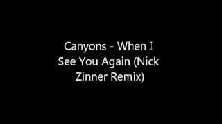 Canyons - When I See You Again (Nick Zinner Remix)